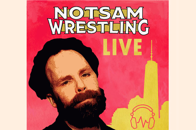 NotSam Wrestling Live Podcast