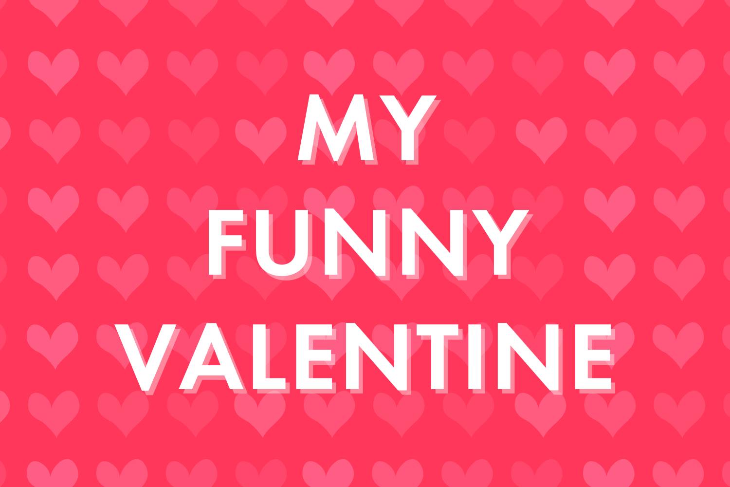 My Funny Valentine - Carolines on Broadway